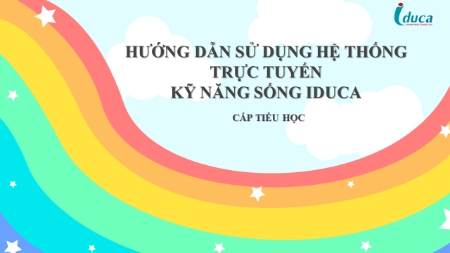 Sử dụng hệ thống trực tuyến IDUCA -Cấp Tiểu Học